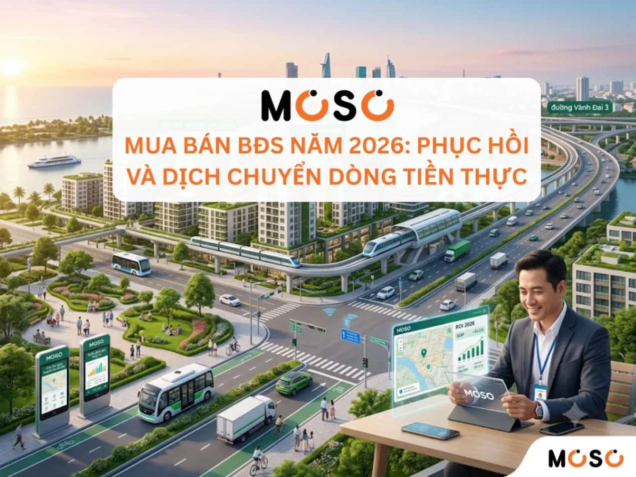 Mua bán BĐS năm 2026: Phục hồi và dịch chuyển dòng tiền thực