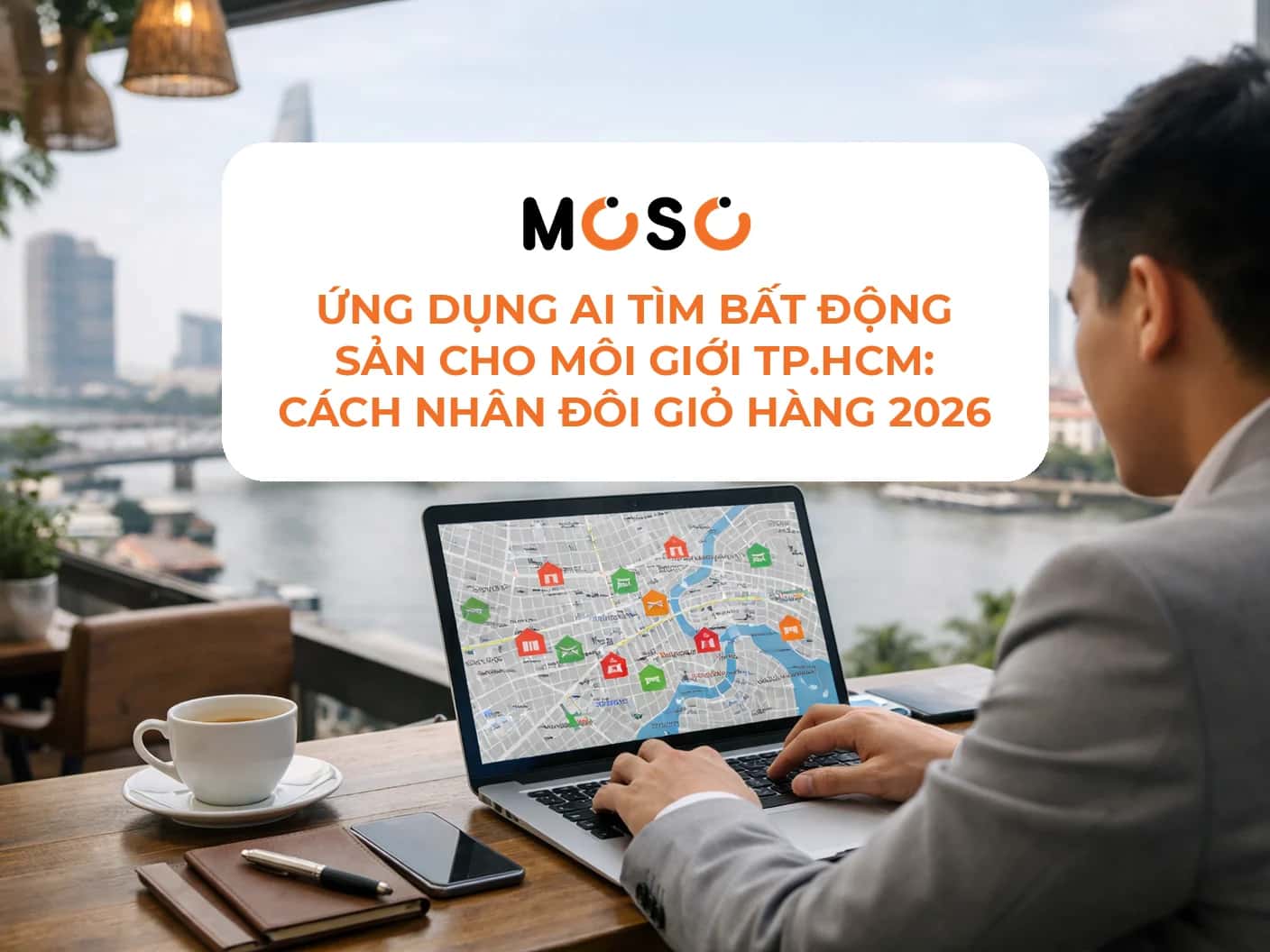 Ứng dụng AI tìm bất động sản cho môi giới TP.HCM: cách nhân đôi giỏ hàng 2026