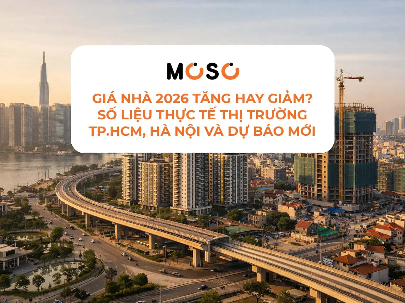 Giá nhà 2026 tăng hay giảm? Số liệu thực tế thị trường TP.HCM, Hà Nội và dự báo mới