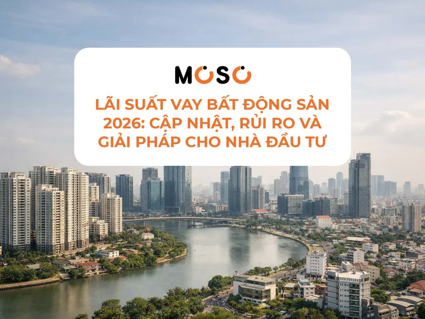 Lãi suất vay bất động sản 6 tháng đầu năm: rủi ro và giải pháp cho nhà đầu tư