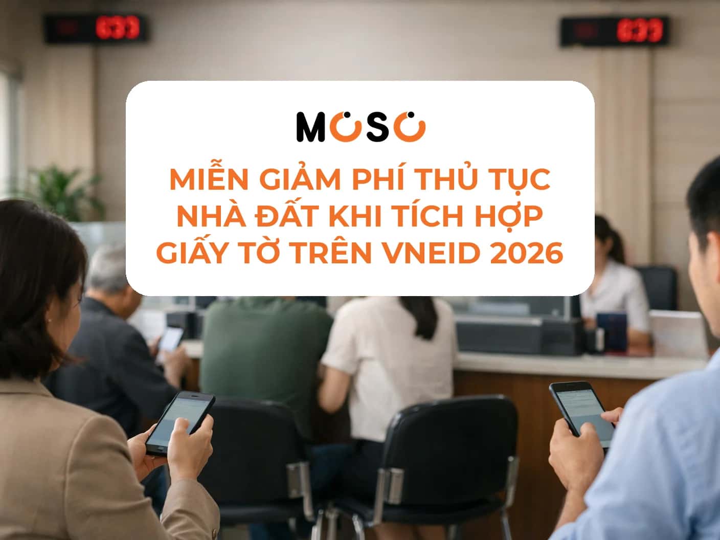 Miễn giảm phí thủ tục nhà đất khi tích hợp giấy tờ trên VNeID 2026