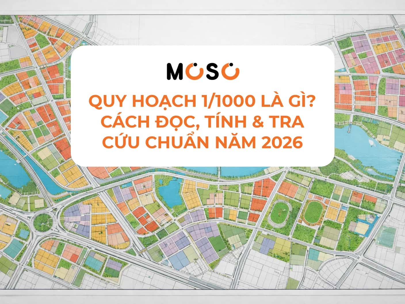 Quy hoạch 1/1000 là gì? Cách đọc & tra cứu chuẩn năm 2026