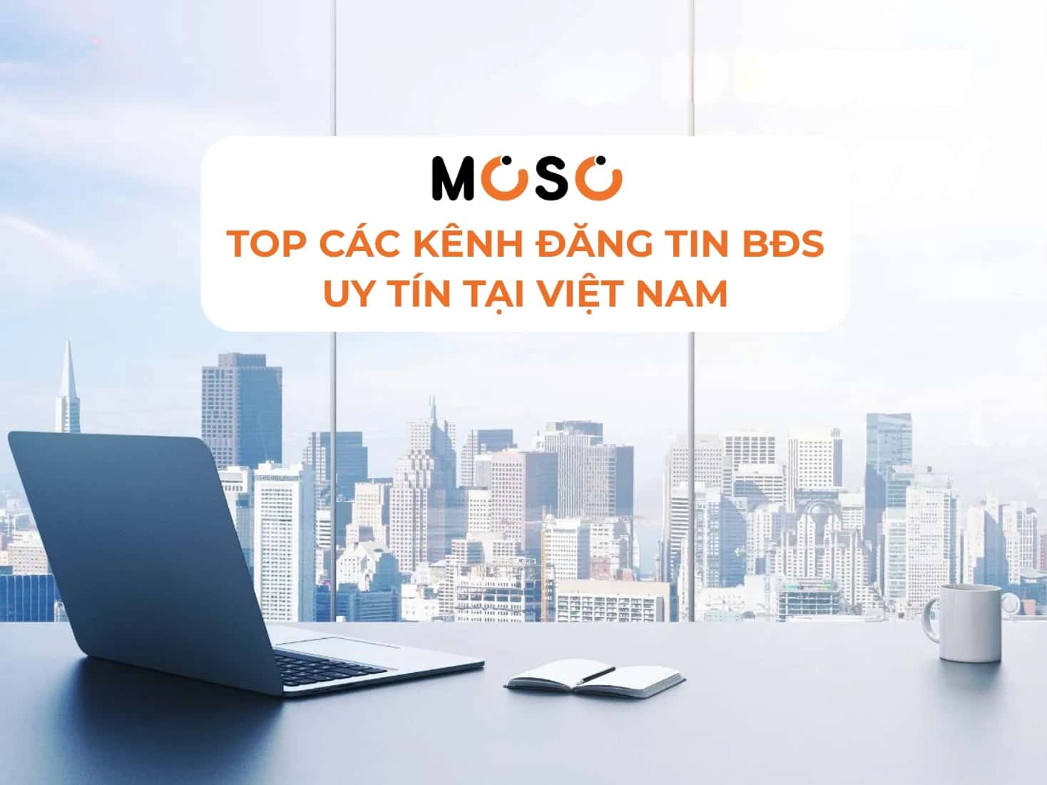 Top Các Kênh Đăng Tin Bất Động Sản Uy Tín Tại Việt Nam 2026