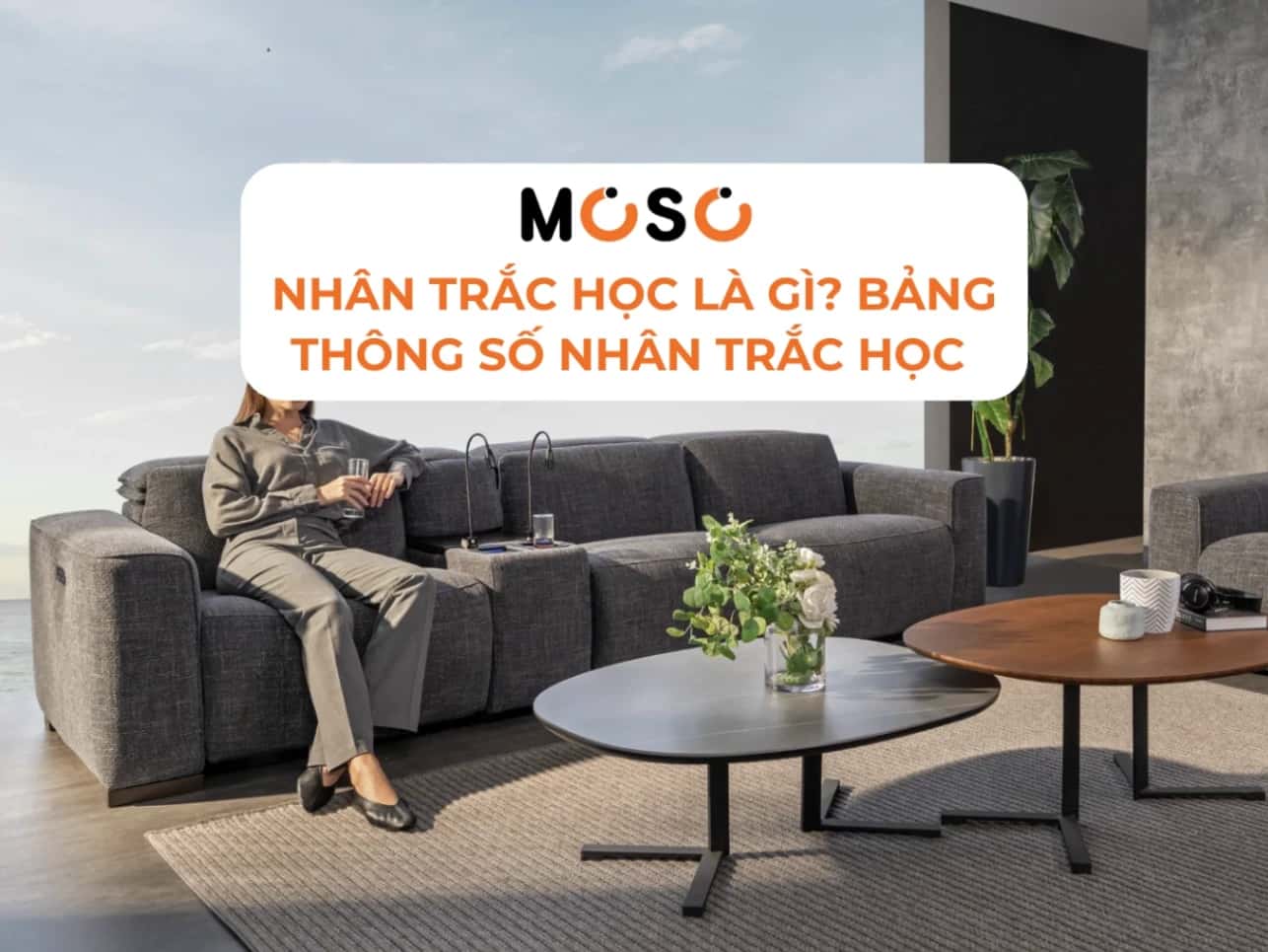 Nhân Trắc Học Là Gì? Bảng Thông Số Nhân Trắc Học Người Việt