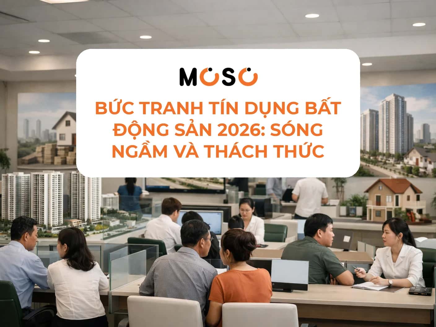 Bức tranh tín dụng bất động sản sau 2 quý đầu năm 2026