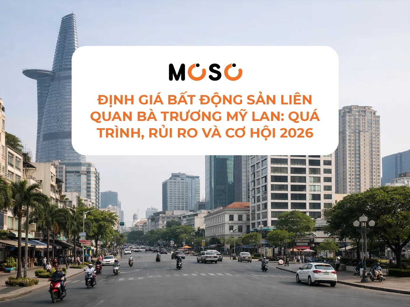 Định giá bất động sản liên quan bà Trương Mỹ Lan 2026