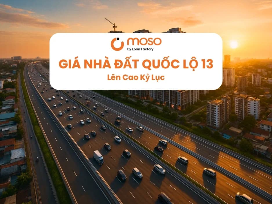 Giá Bất Động Sản 2025: Giá Nhà Đất Quốc Lộ 13 Lên Cao Kỷ Lục