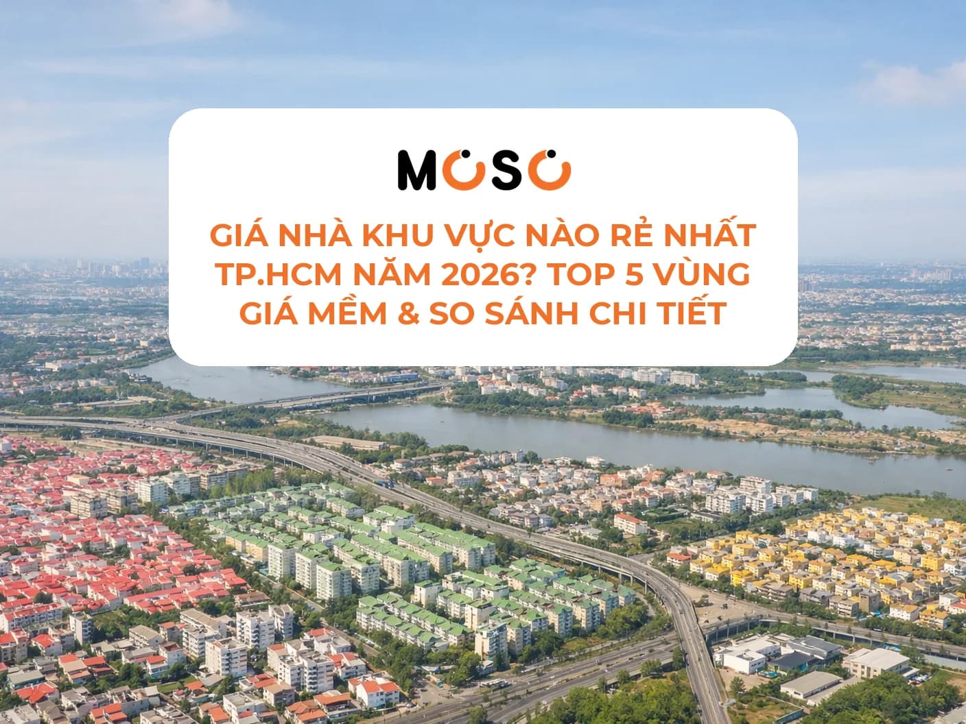 Giá nhà khu vực nào rẻ nhất TP.HCM năm 2026? Top 5 vùng giá mềm & so sánh chi tiết