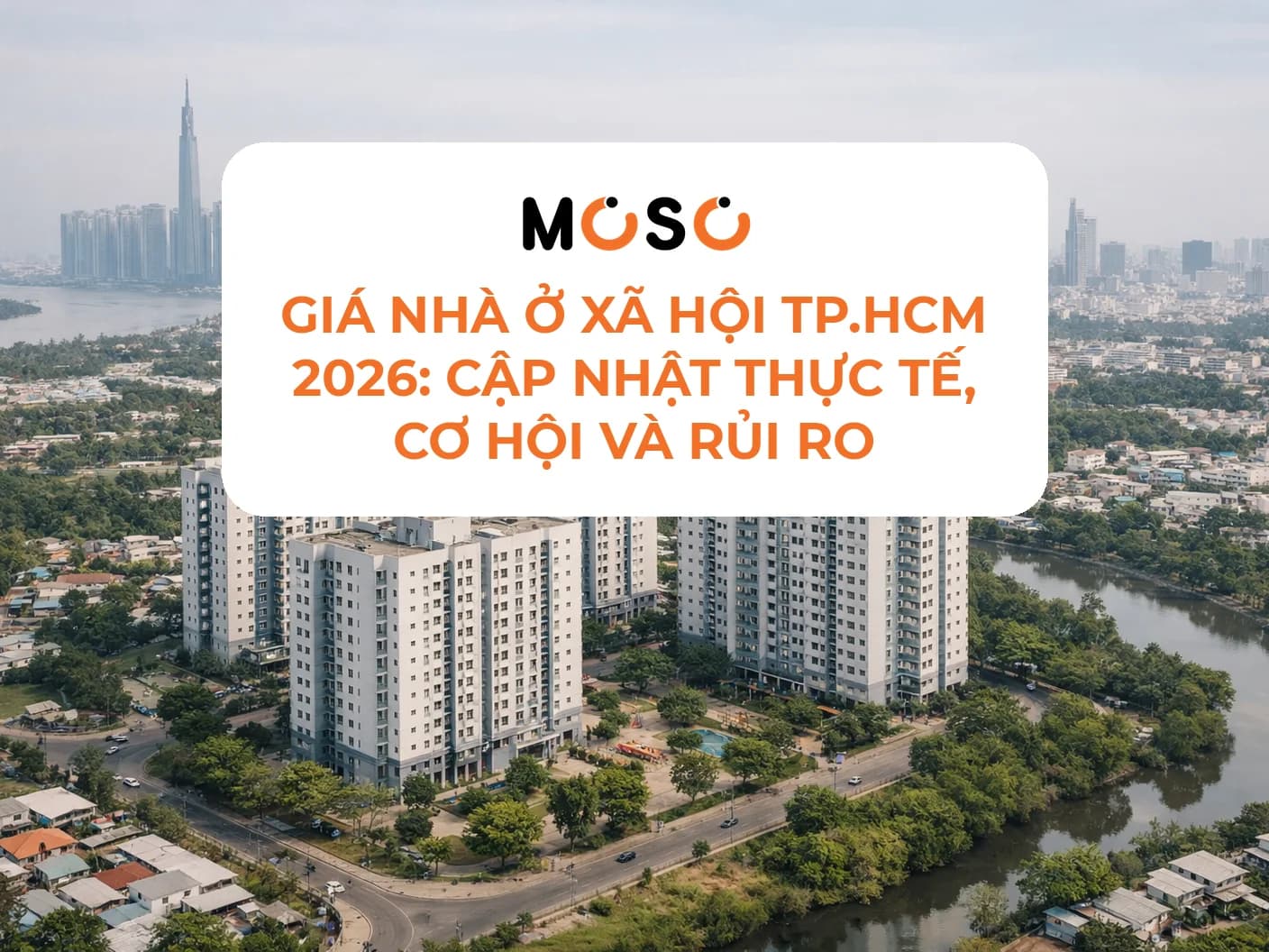 Giá nhà ở xã hội TP.HCM 2026: Cập nhật cơ hội và rủi ro