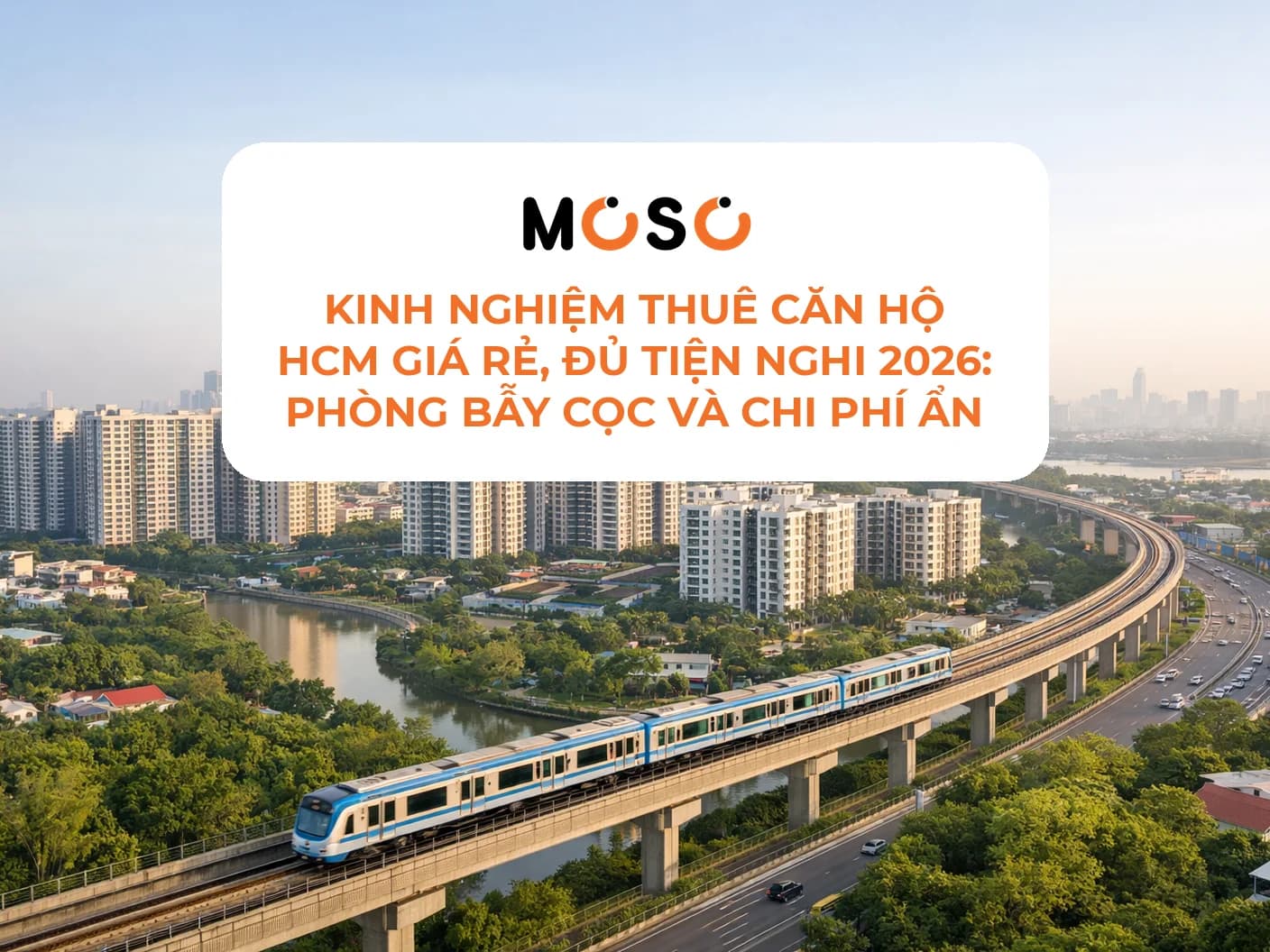 Kinh nghiệm thuê căn hộ HCM giá rẻ, đủ tiện nghi 2026: phòng bẫy cọc và chi phí ẩn