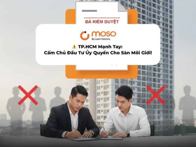  TP.HCM Mạnh Tay: Cấm Chủ Đầu Tư Ủy Quyền Cho Sàn Môi Giới!