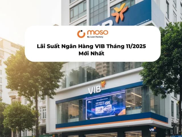 Lãi Suất Ngân Hàng VIB T11/2025: Gửi Online 5.3%, Vay Nhà Từ 5.9%