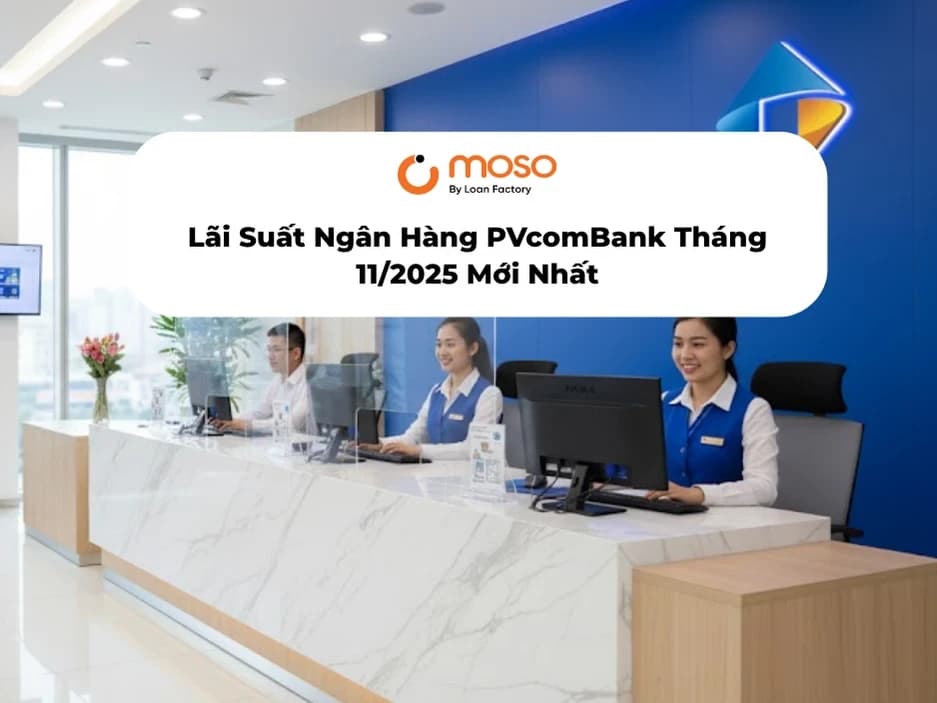 Lãi Suất PVcomBank T11: Gửi VIP 9.0%, Vay Mua Nhà 3.99%