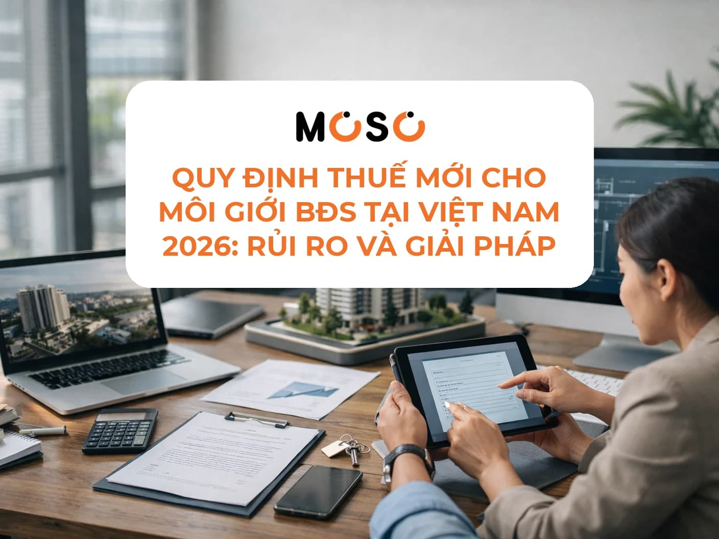 Vào diện truy thu thuế, môi giới bất động sản nên làm gì?