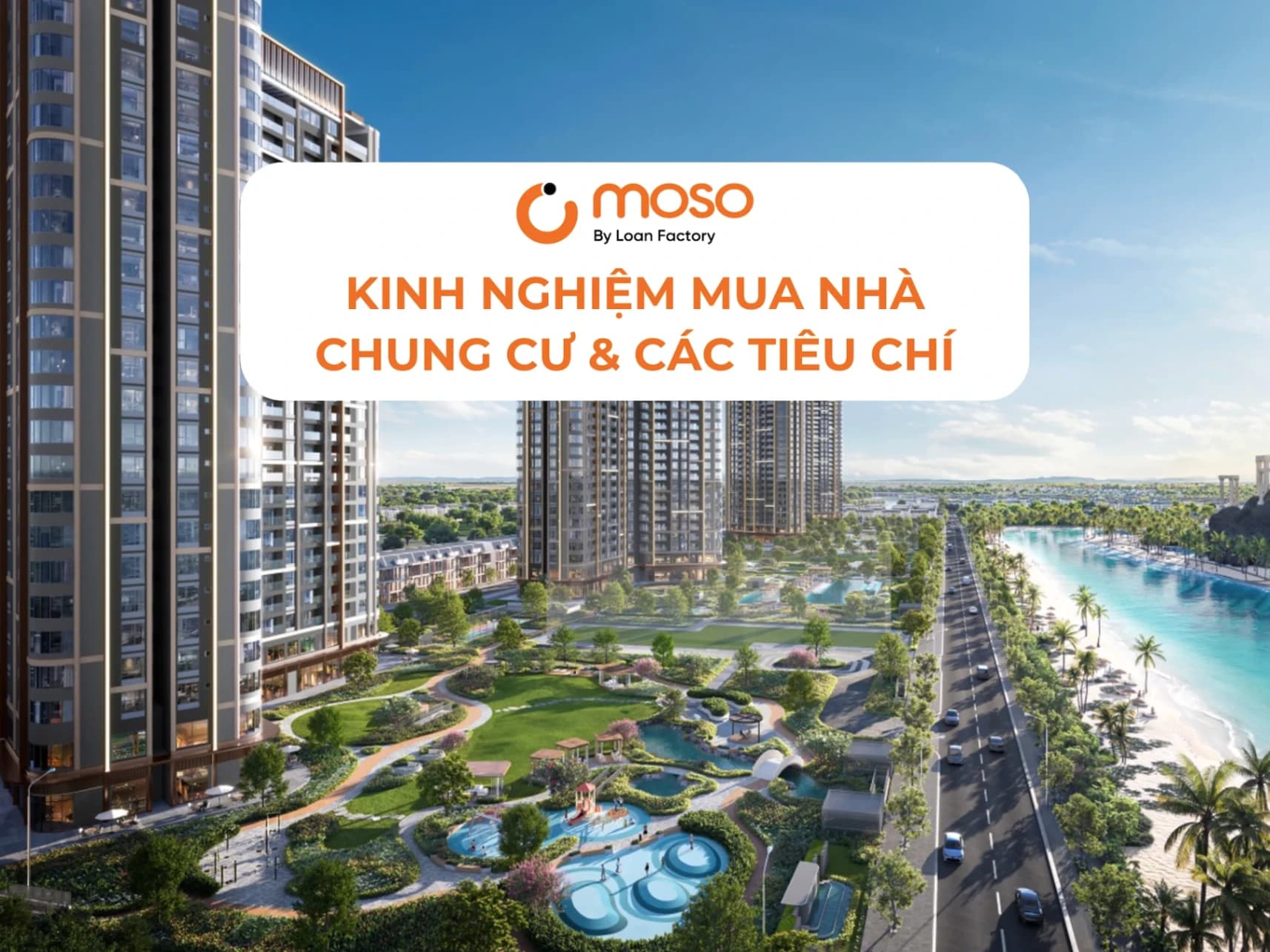 Kinh Nghiệm Mua Nhà Chung Cư 2026: 15 Tiêu Chí & Những Cạm Bẫy Cần Tránh