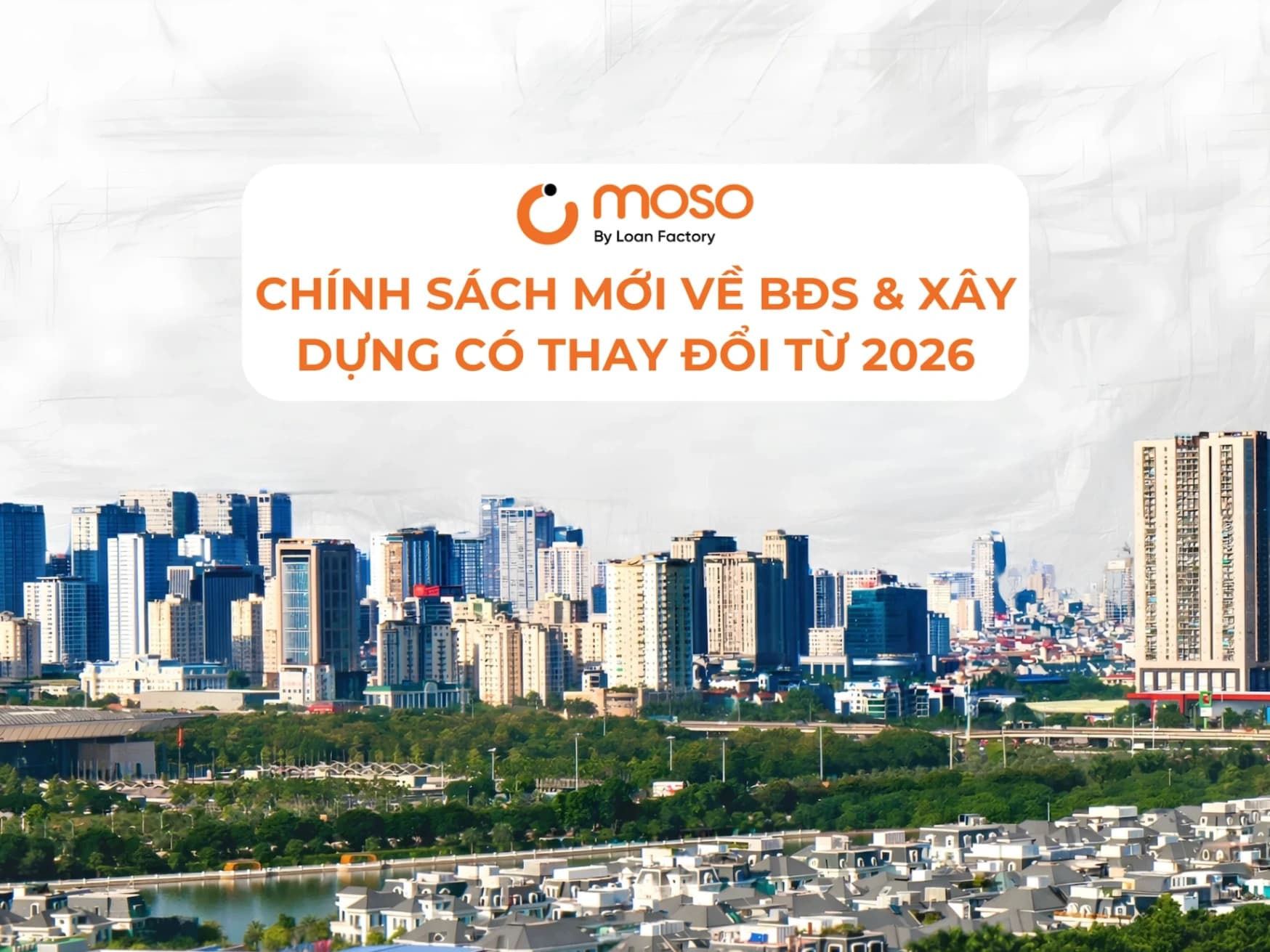 Loạt chính sách mới về đất đai và xây dựng có thay đổi lớn từ năm 2026