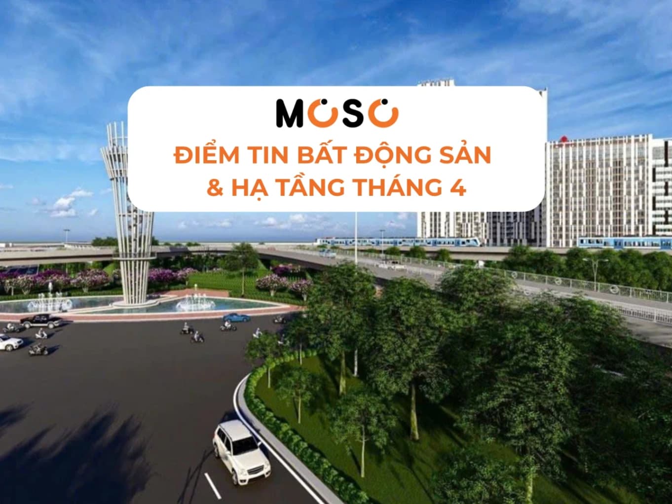 Điểm Tin Bất Động Sản & Hạ Tầng Tháng 4: Tuyến Đường Sắt Thủ Thiêm - Long Thành Dự Kiến Khởi Công Tháng 6/2026