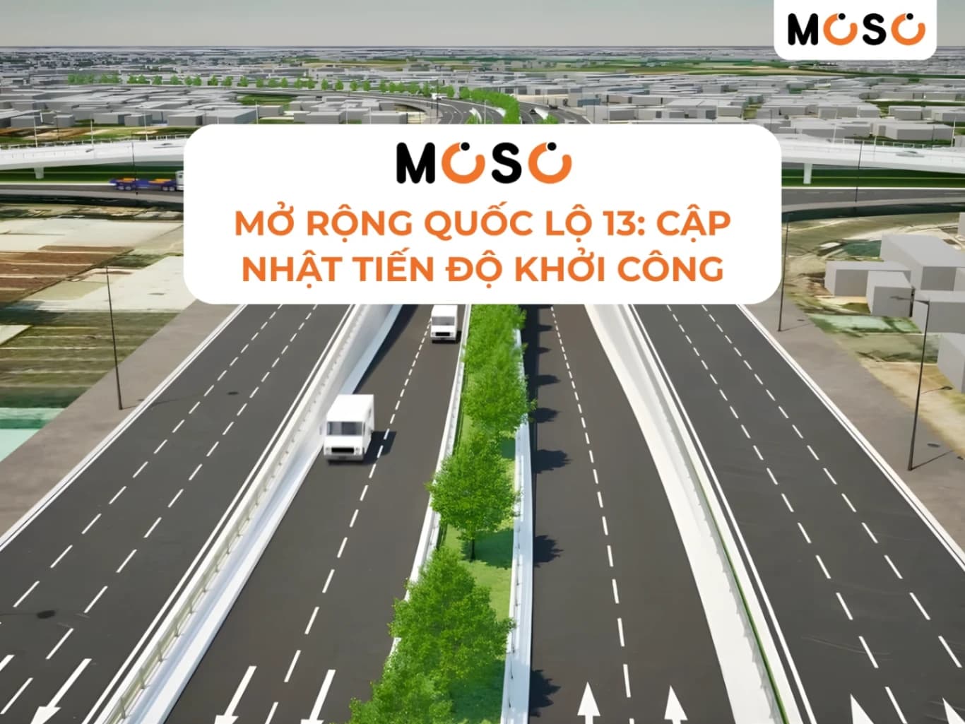 Quy hoạch mở rộng Quốc lộ 13: Cập nhật tiến độ khởi công và tiềm năng BĐS 2026 - 2028