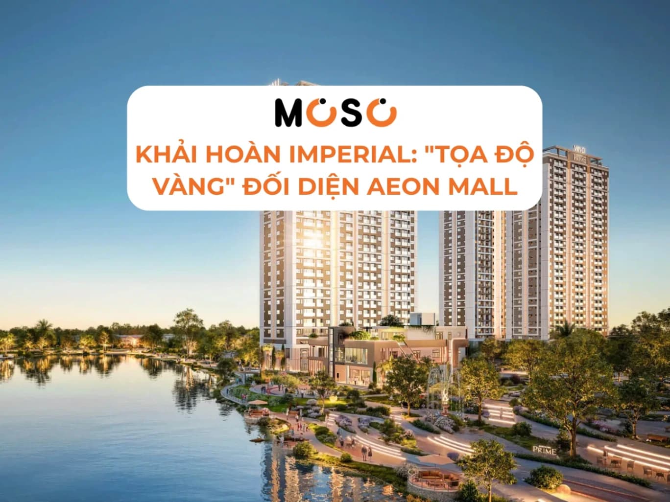 Khải Hoàn Imperial: "Tọa Độ Vàng" Đối Diện Aeon Mall Bình Dương Có Gì Hấp Dẫn?