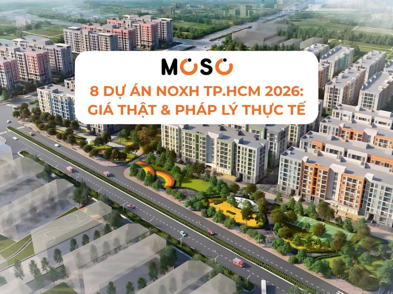 Danh Sách 8 Dự Án NOXH TP.HCM: Giá Thật & Pháp Lý Thực Tế