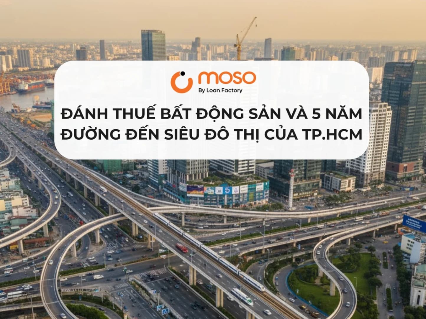 Đánh thuế bất động sản và 5 năm đường đến siêu đô thị của TP.HCM
