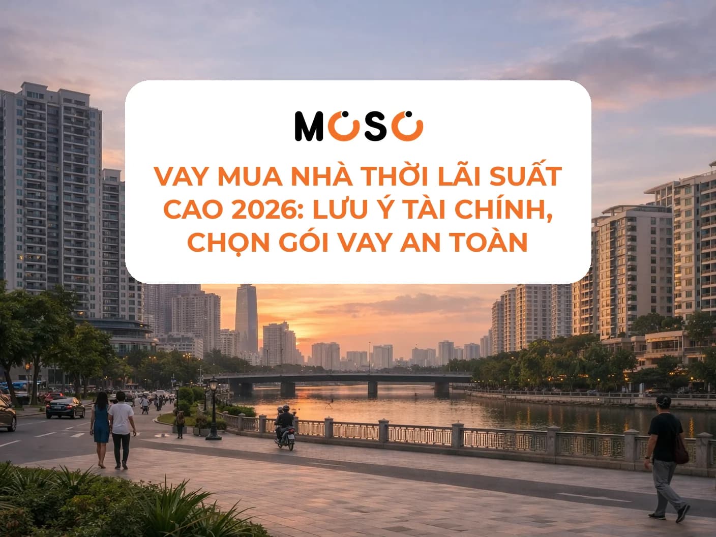 Vay mua nhà thời lãi suất cao 2026: Lưu ý tài chính, Chọn gói vay an toàn