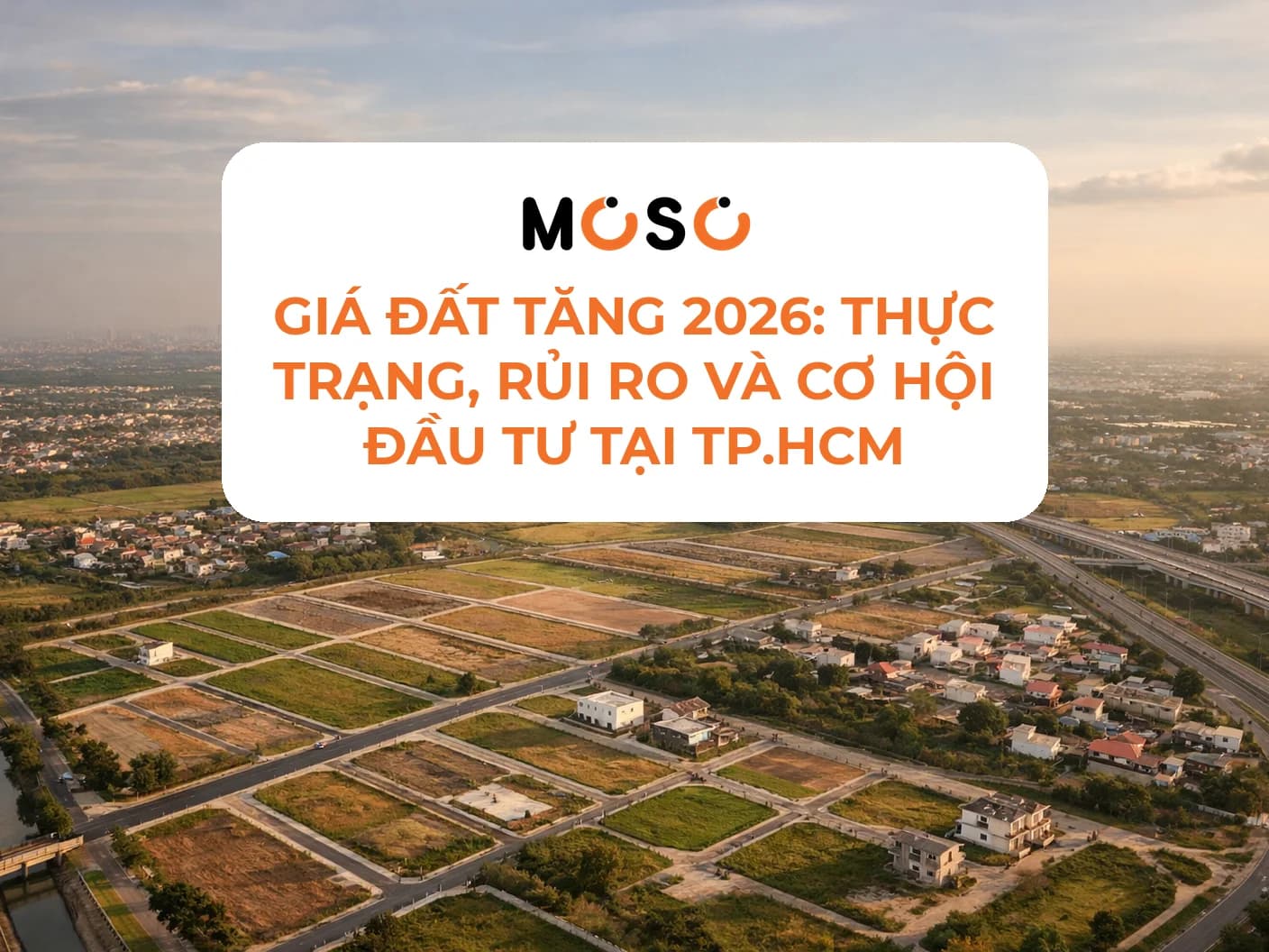 Giá đất tăng 2026: Thực trạng, rủi ro và cơ hội đầu tư tại TP.HCM