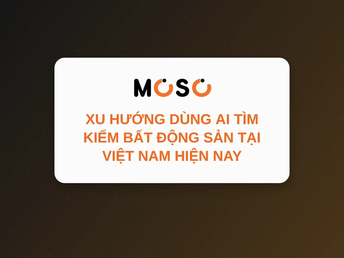 Xu Hướng Dùng AI Tìm Kiếm Bất Động Sản Tại Việt Nam Hiện Nay