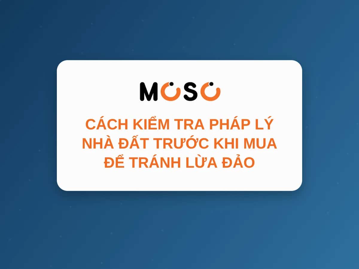 Cách Kiểm Tra Pháp Lý Nhà Đất Trước Khi Mua Để Tránh Lừa Đảo Cách Kiểm Tra Pháp Lý Nhà Đất Trước Khi Mua Để Tránh Lừa Đảo
