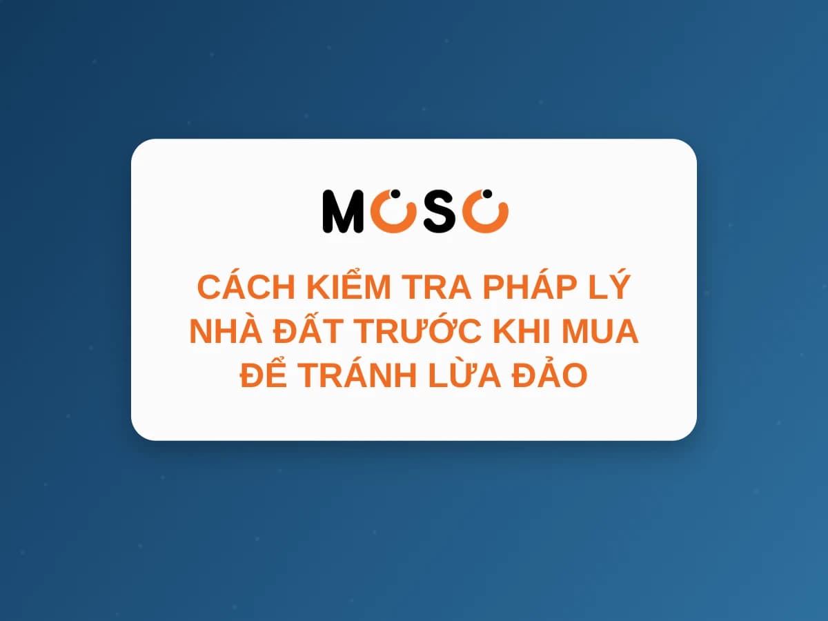 Cách Kiểm Tra Pháp Lý Nhà Đất Trước Khi Mua Để Tránh Lừa Đảo