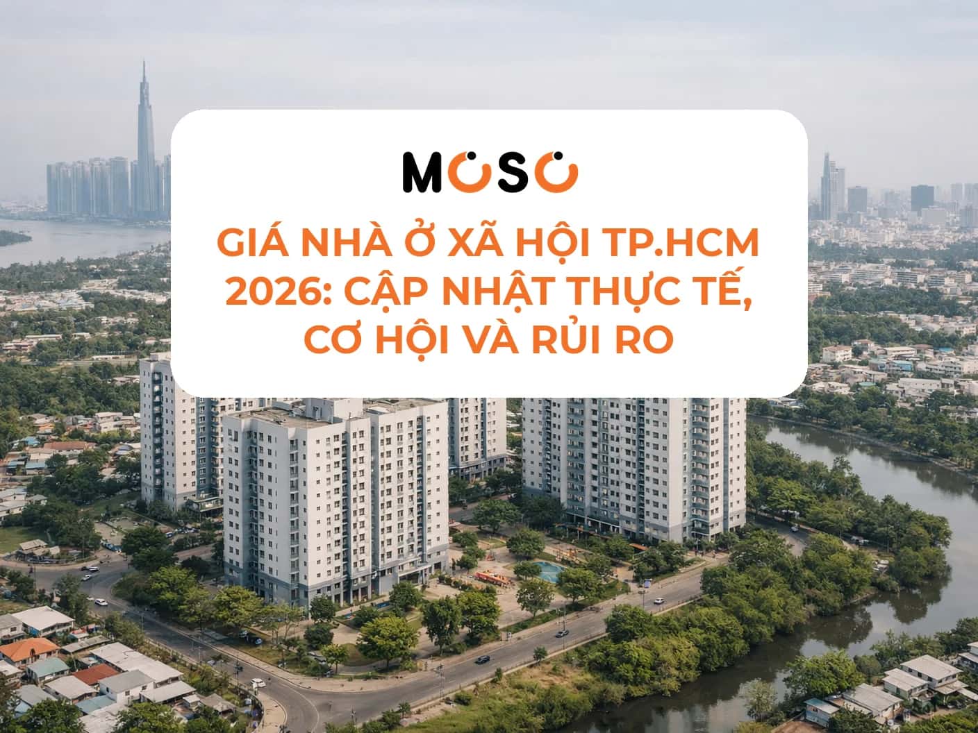 Giá nhà ở xã hội TP.HCM 2026: Cập nhật cơ hội và rủi ro Giá nhà ở xã hội TP.HCM 2026: Cập nhật cơ hội và rủi ro