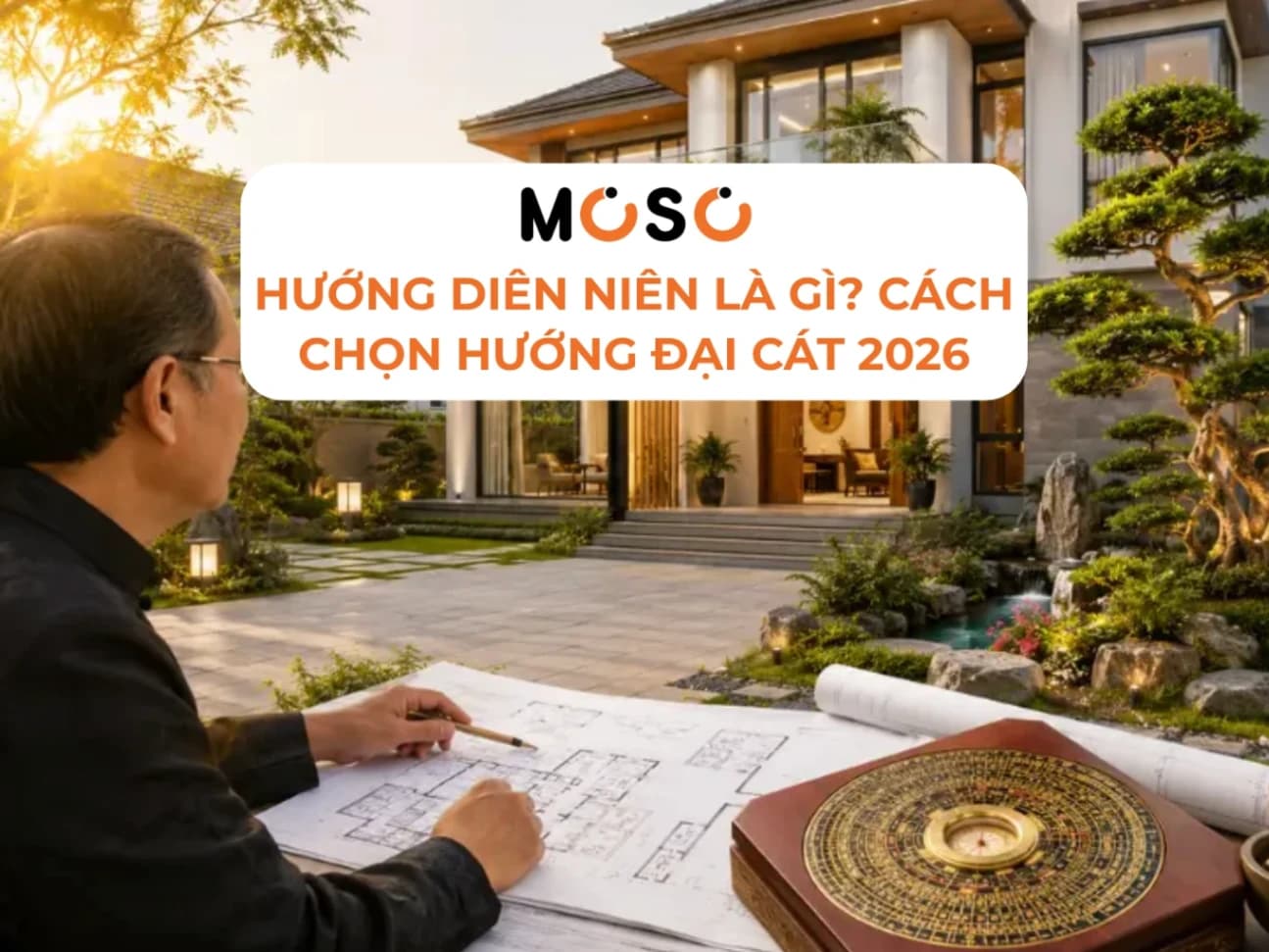 Hướng Diên Niên Là Gì? Cách Chọn Hướng Đại Cát Mua Nhà 2026