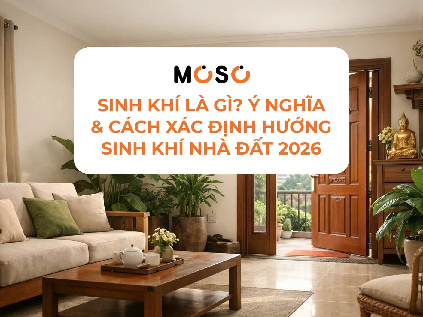 Sinh khí là gì? Ý nghĩa & cách xác định hướng sinh khí nhà đất 2026