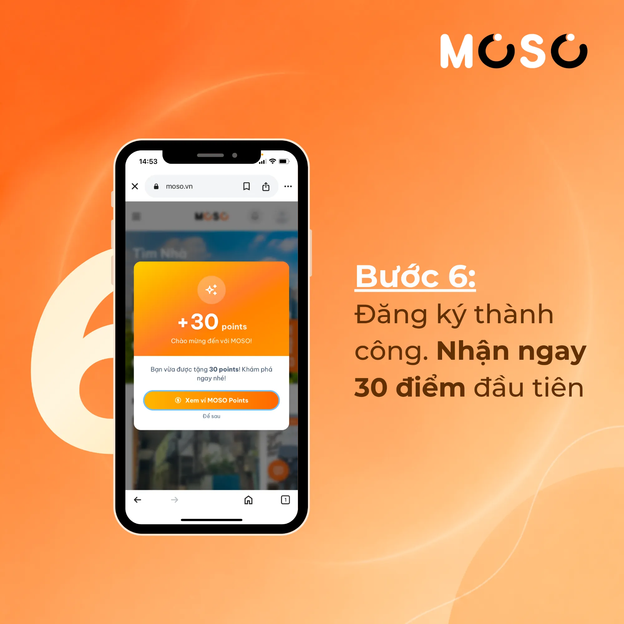 Bước 6: Hoàn tất đăng ký và nhận ngay 30 MOSO Points Bước 6: Hoàn tất đăng ký và nhận ngay 30 MOSO Points